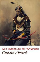 Les Trappeurs De L Arkansas (Annoté)