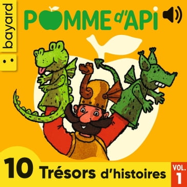 Les Trésors de Pomme d'Api, Vol. 1 - Sylviane Dautrevaux - Bertrand Fichou - Marie Tenaille - Laurence Ottenheimer - Claire Clément - Elsa Devernois - Marie-Hélène Delval - ANNE LEVIEL DE RUYVER