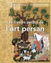 Les Trésors perdus de l art persan