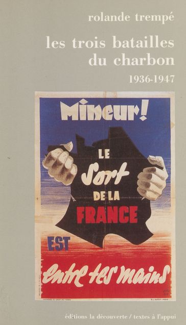 Les Trois Batailles du charbon (1936-1947) - Rolande Trempé