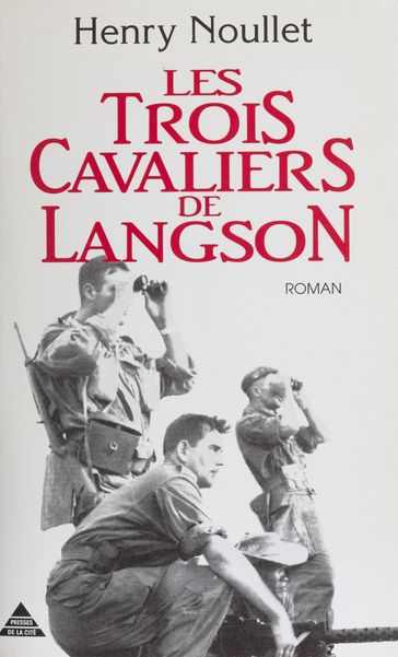 Les Trois Cavaliers de Langson - Henry Noullet