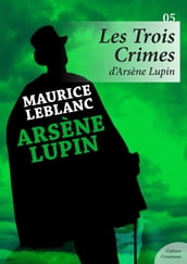 Les Trois Crimes d Arsène Lupin