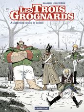 Les Trois Grognards (Tome 3) - Austerlitz sous le soleil