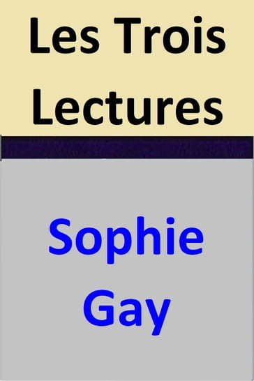 Les Trois Lectures - Sophie Gay