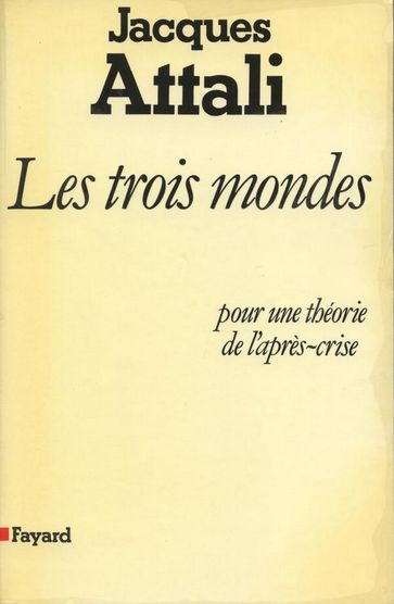 Les Trois Mondes - Jacques Attali
