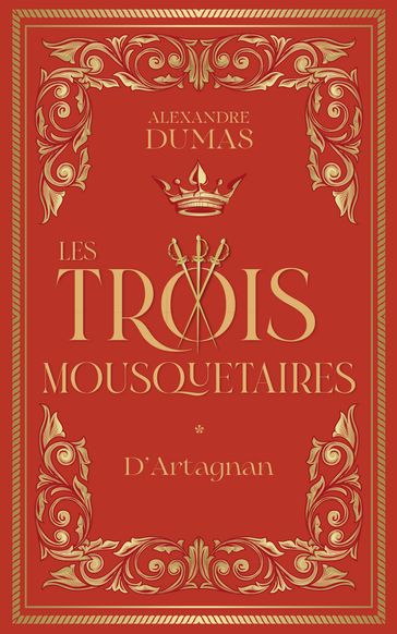 Les Trois Mousquetaires - Tome 1 d'Artagnan - Alexandre Dumas