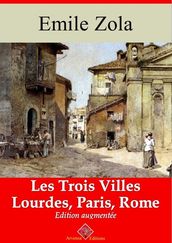 Les Trois Villes (Les 3 volumes : Lourdes, Paris, Rome) suivi d annexes