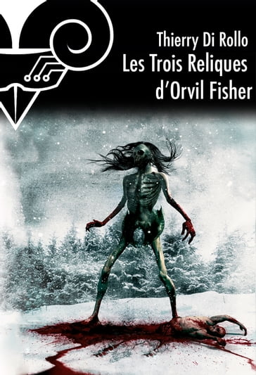 Les Trois reliques d'Orvil Fisher - Thierry DI ROLLO - EIKASIA