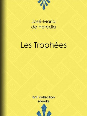 Les Trophées - José-Maria de Heredia