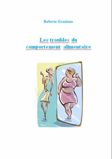 Les Troubles Du Comportement Alimentaire - Roberta Graziano