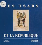 Les Tsars et la République : Centenaire d une alliance