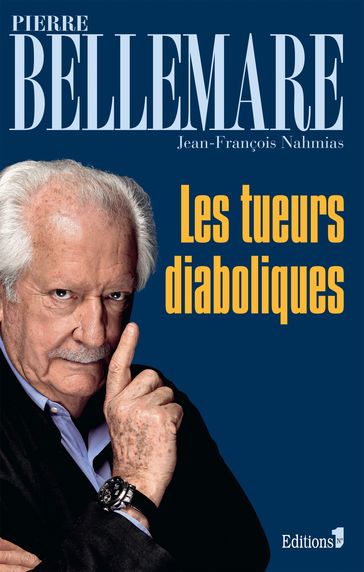 Les Tueurs diaboliques - Pierre Bellemare