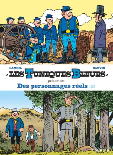 Les Tuniques Bleues présentent - Tome 8 - Des personnages réels 2/2 - Lambil - Raoul Cauvin