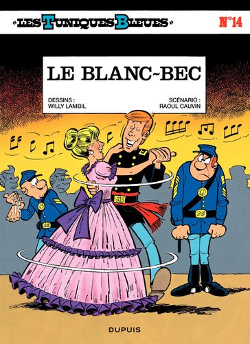 Les Tuniques Bleues - Tome 14 - Le Blanc-bec - Raoul Cauvin