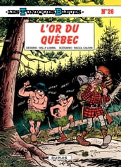 Les Tuniques Bleues - Tome 26 - L or du Quebec