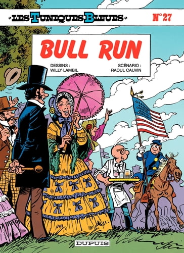 Les Tuniques Bleues - Tome 27 - Bull Run - Raoul Cauvin