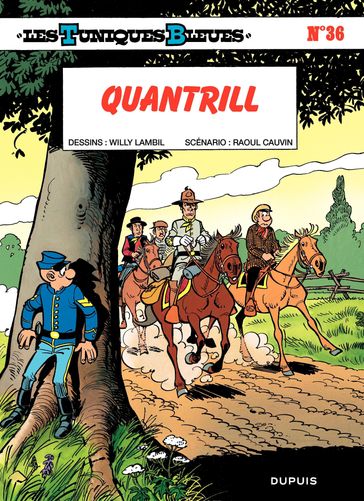 Les Tuniques Bleues - Tome 36 - Quantrill - Raoul Cauvin