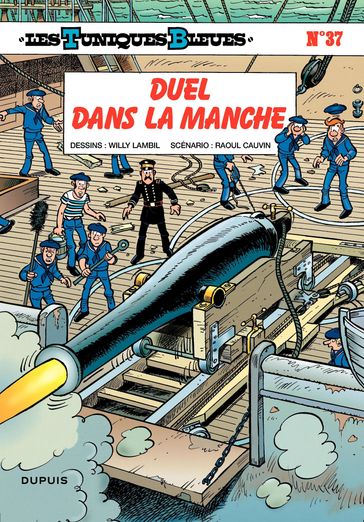 Les Tuniques Bleues - Tome 37 - Duel dans la manche - Raoul Cauvin