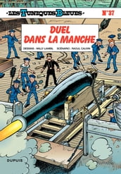 Les Tuniques Bleues - Tome 37 - Duel dans la manche