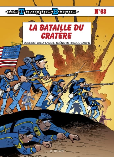 Les Tuniques Bleues - Tome 63 - La bataille du Cratère - Raoul Cauvin