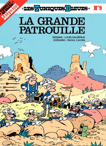 Les Tuniques Bleues - Tome 9 - La Grande Patrouille - Raoul Cauvin