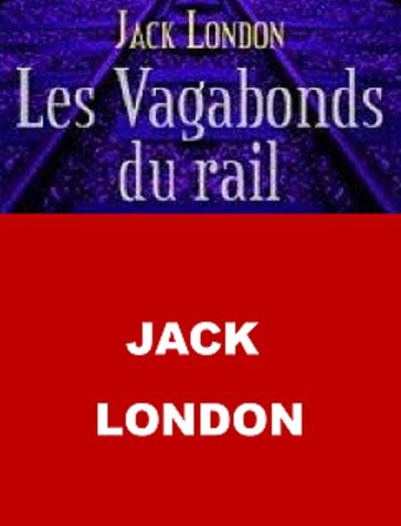 Les Vagabonds du rail - JBR (Illustrations) - Jack London