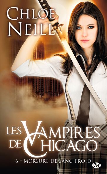 Les Vampires de Chicago, T6 : Morsure de sang froid - Chloe Neill