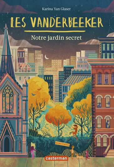 Les Vanderbeeker (Tome 2) - Notre jardin secret - Karina Yan Glaser