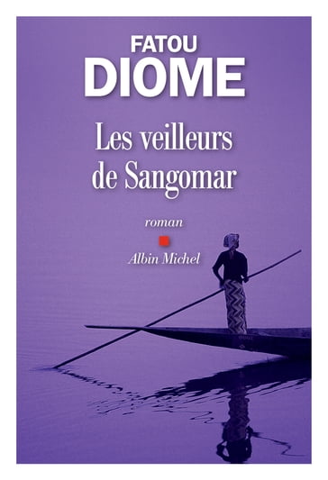 Les Veilleurs de Sangomar - Fatou Diome