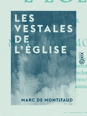 Les Vestales de l