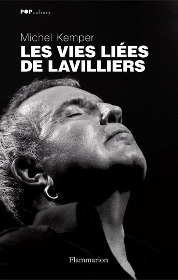 Les Vies liées de Lavilliers - Michel Kemper