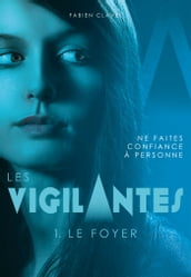 Les Vigilantes - Le Foyer