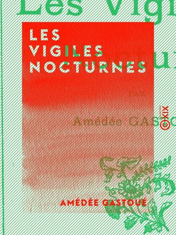 Les Vigiles nocturnes - Amédée Gastoué