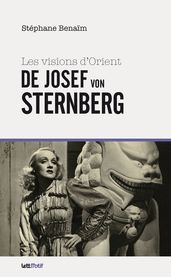 Les Visions d Orient de Josef von Sternberg
