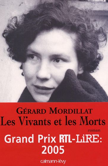 Les Vivants et les Morts - Prix RTL/LIRE 2005 - Gérard Mordillat