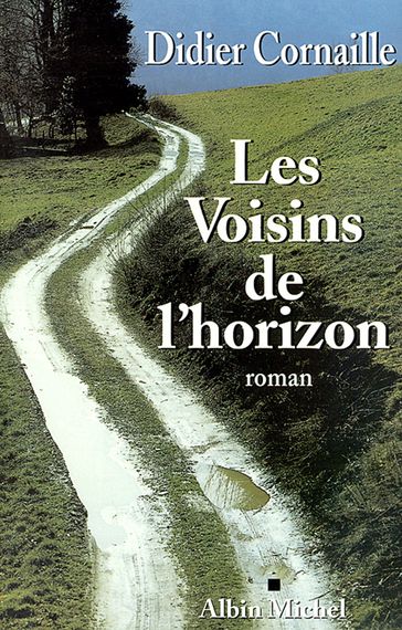 Les Voisins de l'horizon - Didier Cornaille