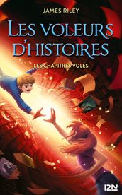 Les Voleurs d histoires - Tome 02 : Les Chapitres volés