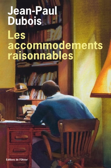 Les accommodements raisonnables - Jean-Paul Dubois