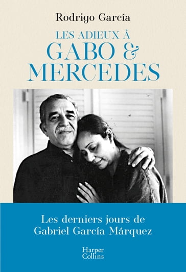 Les adieux à Gabo & Mercedes - Rodrigo Garcia