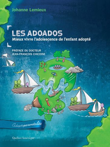 Les adoados : mieux vivre l'adolescence de l'enfant adopté - Johanne Lemieux