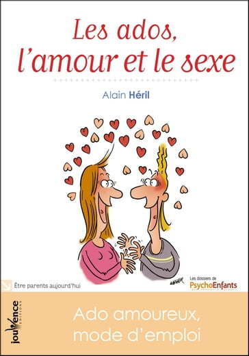 Les ados, l'amour et le sexe - Alain Héril