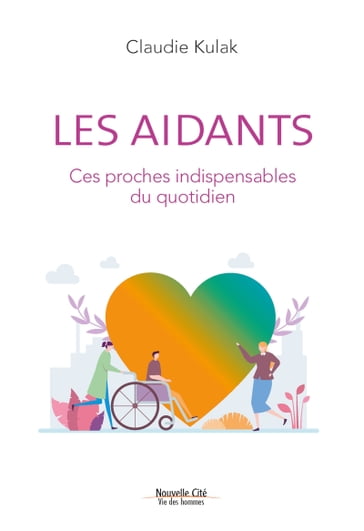 Les aidants - Claudie Kulak