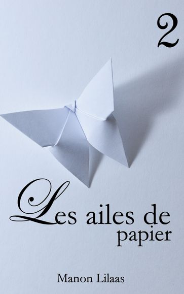 Les ailes de papier 2 - Manon Lilaas