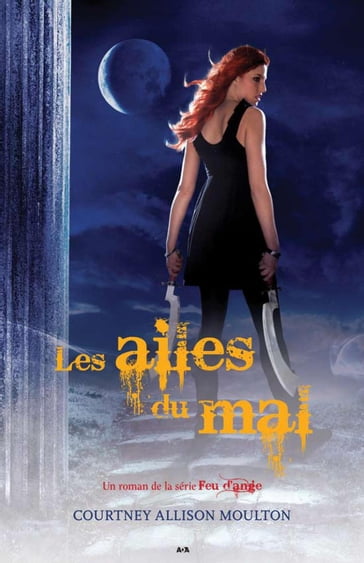 Les ailes du mal - Courtney Allison Moulton