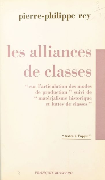 Les alliances de classes - Pierre Philippe Rey