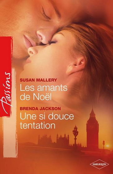 Les amants de Noël - Une si douce tentation - Brenda Jackson - Susan Mallery