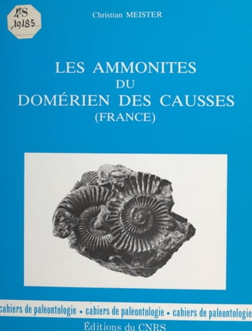 Les ammonites du Domérien des Causses (France) - Christian Meister