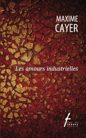 Les amours industrielles