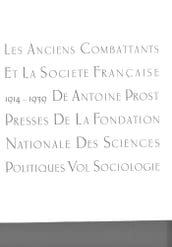 Les anciens combattants et la société française 1914-1939. Tome 2 : Sociologie