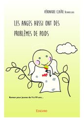 Les anges aussi ont des problèmes de poids - Tome 1